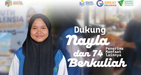 Dukung Nayla dan 74 Penerima Manfaat Youth Ekselensia Scholarship Bisa Kuliah!